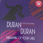 Duran Duran - Dreaming Of Your Cars (1979 Demos Part 2) 12" (cover)