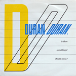Duran Duran - Is There Something I Should Know? 7" (cover)