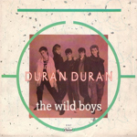 Duran Duran - The Wild Boys 7" (cover)