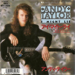 Andy Taylor - I Might Lie 7" (cover)