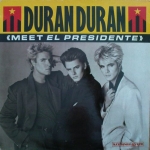 Duran Duran - Meet El Presidente 12" (cover)