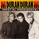 Duran Duran - Meet El Presidente 7" (cover)