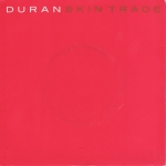 Duran Duran - Skin Trade 7"