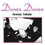 Duran Duran - Femme Fatale (cover)